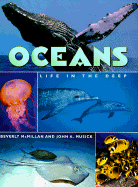 Oceans: Life in the Deep - McMillan, Beverly, and Musick, Jack