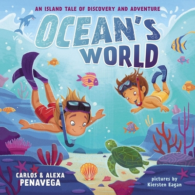 Ocean's World: An Island Tale of Discovery and Adventure - Penavega, Carlos, and Penavega, Alexa