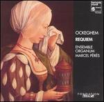 Ockeghem: Requiem - Ensemble Organum; Marcel Prs (conductor)