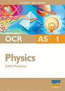 OCR (A) AS Physics: Unit 1: G481: Mechanics