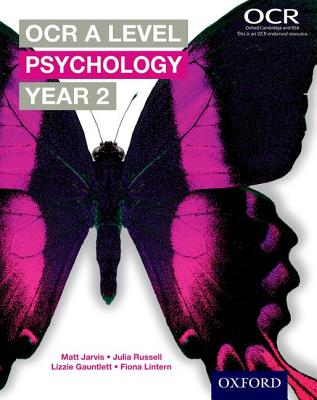 OCR A Level Psychology Year 2 - Jarvis, Matt, and Russell, Julia, and Gauntlett, Lizzie