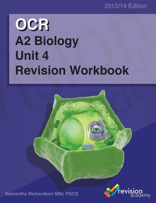 Ocr A2 Biology Unit 4 Revision Workbook - Richardson, Samantha J.