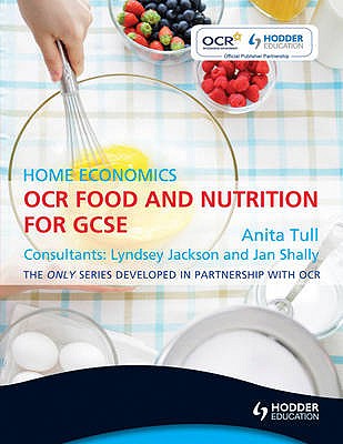 OCR Food and Nutrition for GCSE: Home Economics - Tull, Anita