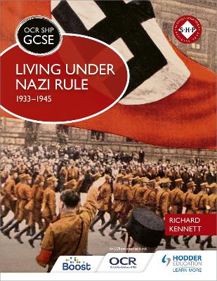 OCR GCSE History SHP: Living under Nazi Rule 1933-1945 - Kennett, Richard