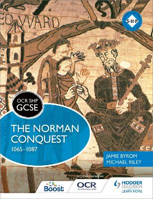 OCR GCSE History SHP: The Norman Conquest 1065-1087 - Riley, Michael, and Byrom, Jamie