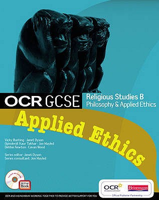 OCR GCSE Religious Studies B: Applied Ethics Student Book with ActiveBook CDROM - Mayled, Jon, and Dyson, Janet, and Bunting, Victoria