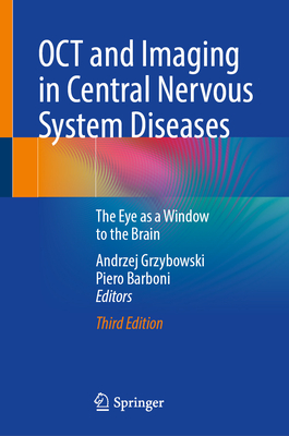 OCT and Imaging in Central Nervous System Diseases: The Eye as a Window to the Brain - Grzybowski, Andrzej (Editor), and Barboni, Piero (Editor)