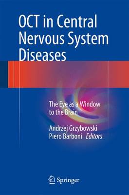 OCT in Central Nervous System Diseases: The Eye as a Window to the Brain - Grzybowski, Andrzej (Editor), and Barboni, Piero (Editor)