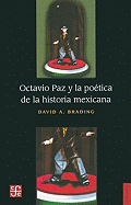 Octavio Paz y La Poetica de La Historia Mexicana