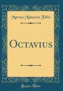 Octavius (Classic Reprint)