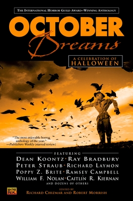 October Dreams: A Celebration of Halloween - Various, and Chizmar, Richard (Editor), and Morrish, Robert (Editor)