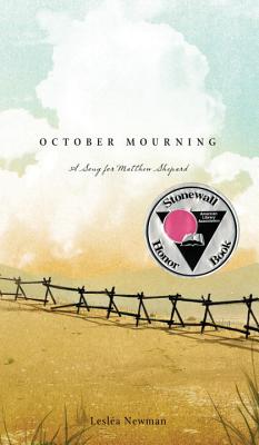 October Mourning: A Song for Matthew Shepard - Newman, Leslea