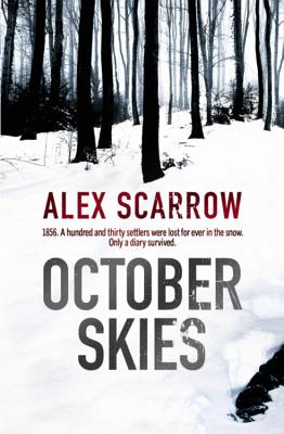 October Skies - Scarrow, Alex