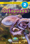 Octopuses: Animals That Make a Difference! (Engaging Readers, Level 2)