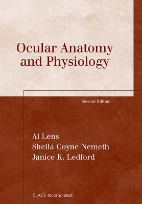 Ocular Anatomy and Physiology - Lens, Al, and Nemeth, Sheila Coyne, and Ledford, Janice K