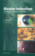 Ocular Infection: Investigation and Treatment in Practice - Bron, Anthony, and Seal, David Venner, MD, and Hay, John E