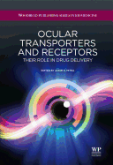 Ocular Transporters and Receptors: Their Role in Drug Delivery