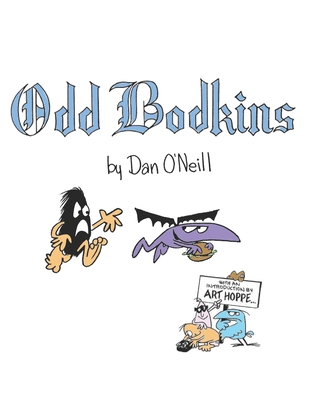 Odd Bodkins Anniversary Edition - O'Neill, Maggie A (Editor), and O'Neill, Dan