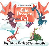 Odd Dragon Out: A Golden Rule Book