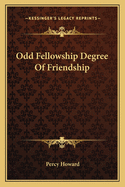 Odd Fellowship Degree Of Friendship