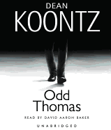 Odd Thomas - Koontz, Dean R, and Baker, David Aaron (Read by)
