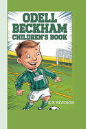 Odell Beckham Children's Book: The Story of a Boy Who Never Stopped Believing