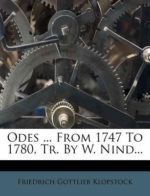 Odes ... from 1747 to 1780, Tr. by W. Nind - Klopstock, Friedrich Gottlieb