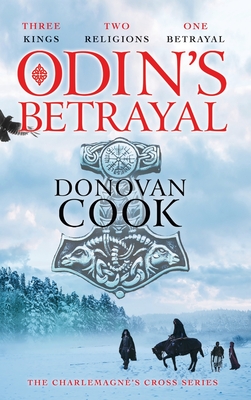 Odin's Betrayal: An action-packed historical adventure series from Donovan Cook - Donovan Cook