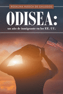 Odisea: Un ao de inmigrante en U.S.A