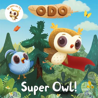 Odo: Super Owl!: As seen on Milkshake! - Odo