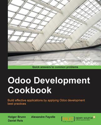 Odoo Development Cookbook - Brunn, Holger, and Fayolle, Alexandre, and Reis, Daniel