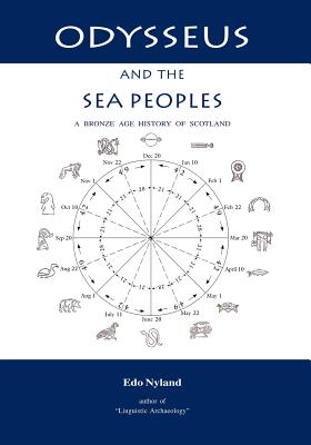 Odysseus and the Sea Peoples: A Bronze Age History of Scotland - Nyland, Edo