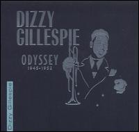 Odyssey: 1945-1952 - Dizzy Gillespie