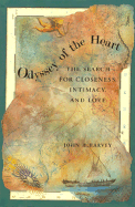 Odyssey of the Heart - Harvey, John H, Dr.