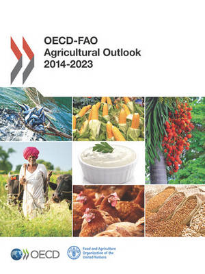 OECD-Fao Agricultural Outlook: 2014-2023 by Organization for Economic ...