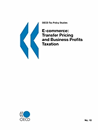 OECD Tax Policy Studies E-Commerce: Transfer Pricing and Business Profits Taxation