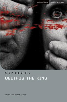 Oedipus the King - Sophocles, and Varakis, Angie (Editor), and Taylor, Don (Translated by)