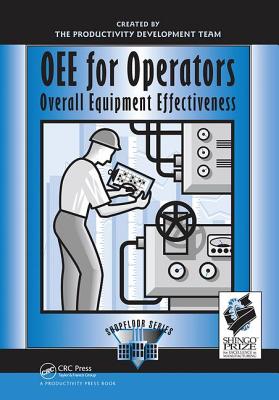 Oee for Operators: Overall Equipment Effectiveness - Productivity Press Development Team