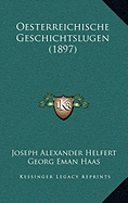 Oesterreichische Geschichtslugen (1897)