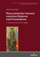 Oesterreichische Literatur zwischen Moderne und Postmoderne: Zweite, verbesserte und erweiterte Auflage