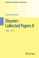 Oeuvres - Collected Papers II: 1960 - 1971
