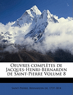 Oeuvres compltes de Jacques-Henri-Bernardin de Saint-Pierre Volume 8