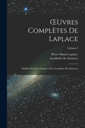 OEuvres Compltes De Laplace: Publies Sous Les Auspices De L'acadmie Des Sciences; Volume 9