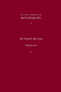 OEuvres compl?tes de Montesquieu 3: De l'esprit des loix: Manuscrits I