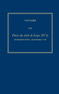 OEuvres compl?tes de Voltaire (Complete Works of Voltaire) 29A: Precis du siecle de Louis XV (I): Introduction, ch.1-16