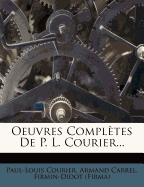 Oeuvres Completes de P. L. Courier...