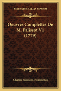 Oeuvres Complettes de M. Palissot V1 (1779)