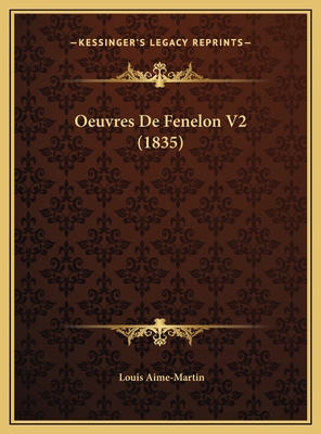 Oeuvres de Fenelon V2 (1835) - Aime-Martin, Louis