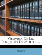 Oeuvres de J.B. Poquelin de Moliere...
