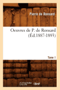 Oeuvres de P. de Ronsard. Tome 1 (Ed.1887-1893)